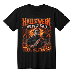 Halloween Never Dies Graphic Halloween T-Shirt